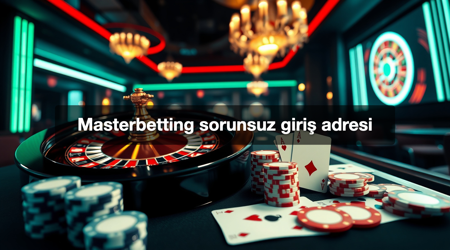 Masterbetting sorunsuz giriş adresi